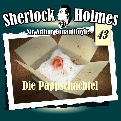 Sherlock Holmes, Die Originale, Fall 43: Die Pappschachtel, Arthur Conan Doyle