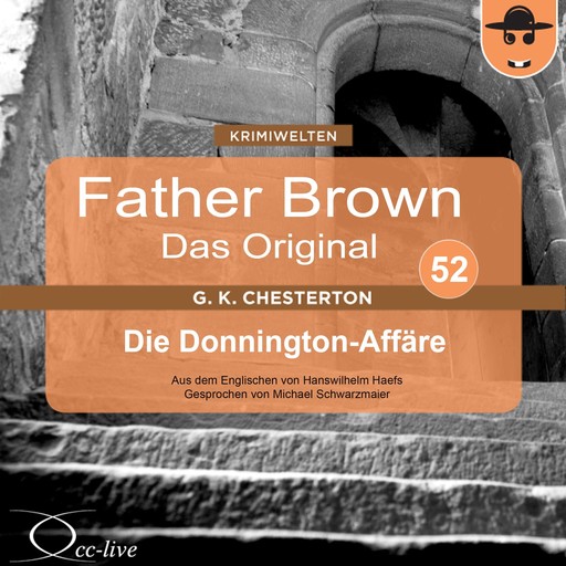 Father Brown 52 - Die Donnington-Affäre (Das Original), Gilbert Keith Chesterton, Michael Schwarzmaier, Hanswilhelm Haefs