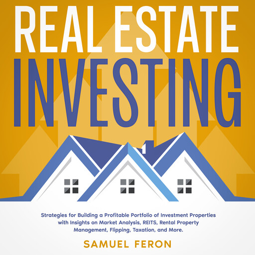Real Estate Investing, Samuel Feron