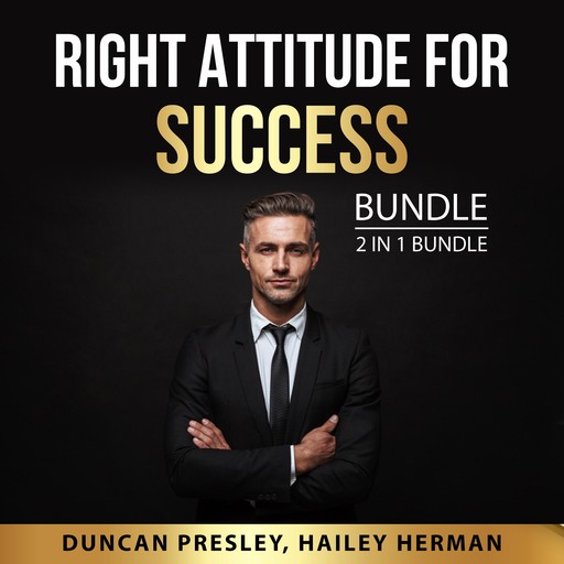 Right Attitude for Success Bundle, 2 in 1 Bundle: The New Psychology of Success and Inspired, Duncan Presley, and Hailey Herman