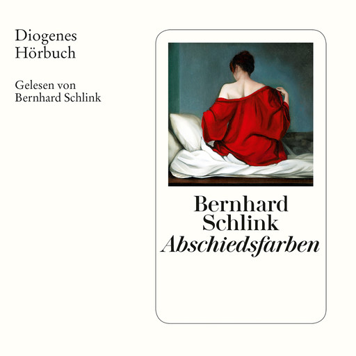 Abschiedsfarben (Ungekürzt), Bernhard Schlink