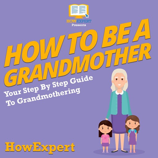How To Be a Grandmother, HowExpert