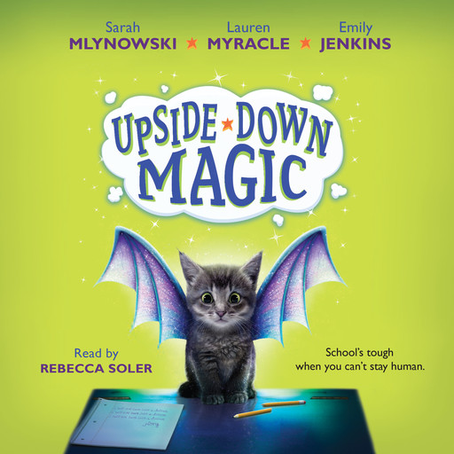 Upside-Down Magic (Upside-Down Magic #1), Lauren Myracle, Sarah Mlynowski, Emily Jenkins