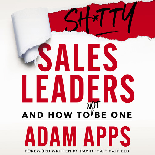 Shitty Sales Leaders, Adam Apps
