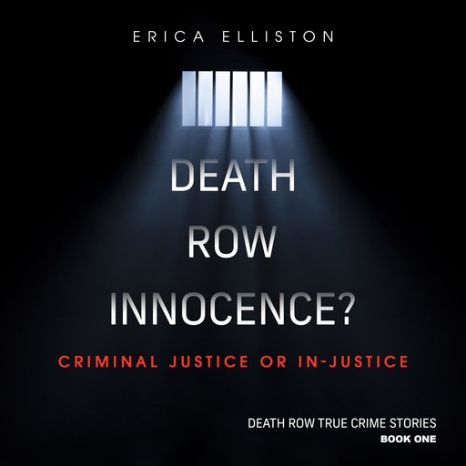 Death Row Innocence?, Erica Elliston
