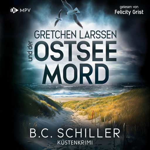 Gretchen Larssen und der Ostseemord - Ein Fall für Gretchen Larssen, Band 6 (ungekürzt), B.C. Schiller