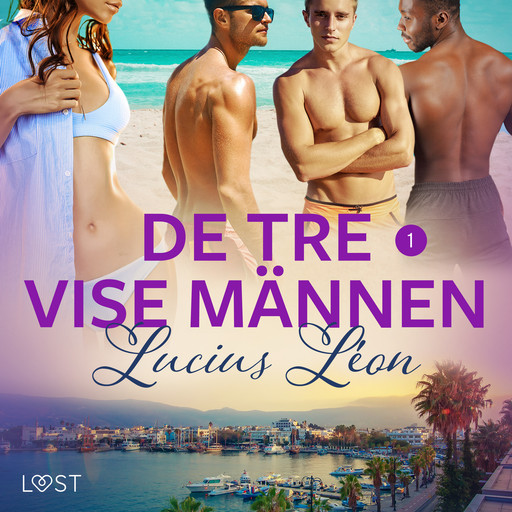 De tre vise männen 1 - erotisk novell, Lucius Léon