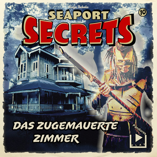 Seaport Secrets 10 - Das zugemauerte Zimmer, Katja Behnke