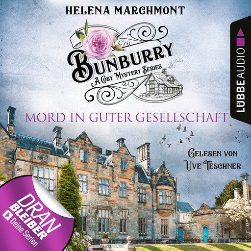 Mord in guter Gesellschaft - Ein Idyll zum Sterben - Ein englischer Cosy-Krimi - Bunburry, Folge 6 (Ungekürzt), Helena Marchmont