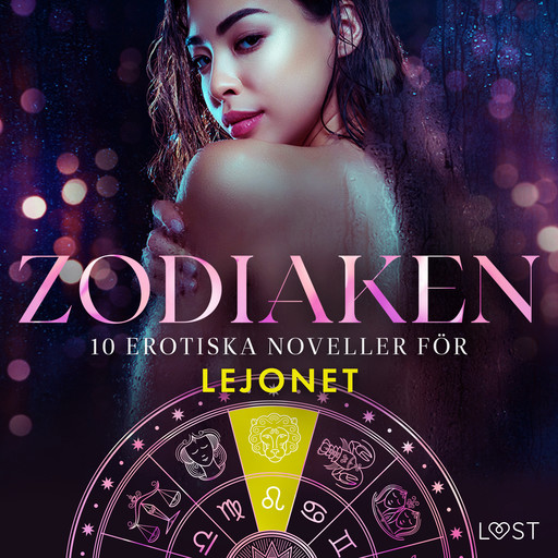 Zodiaken: 10 Erotiska noveller för Lejonet, Vanessa Salt, B.J. Hermansson, Sarah Skov, Elena Lund, Alicia Luz, Irse Kræmer, Sara Agnès L.