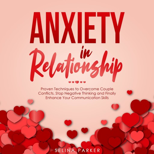 Anxiety In Relationship, Selina Parker