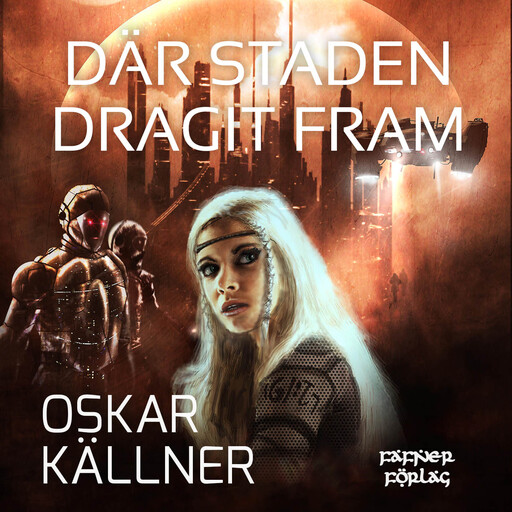 Där staden dragit fram, Oskar Källner
