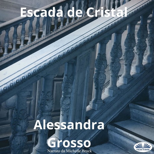 Escada de Cristal, Alessandra Grosso