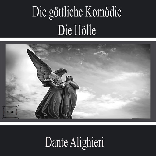 Die göttliche Komödie - Die Hölle, Dante Alighieri