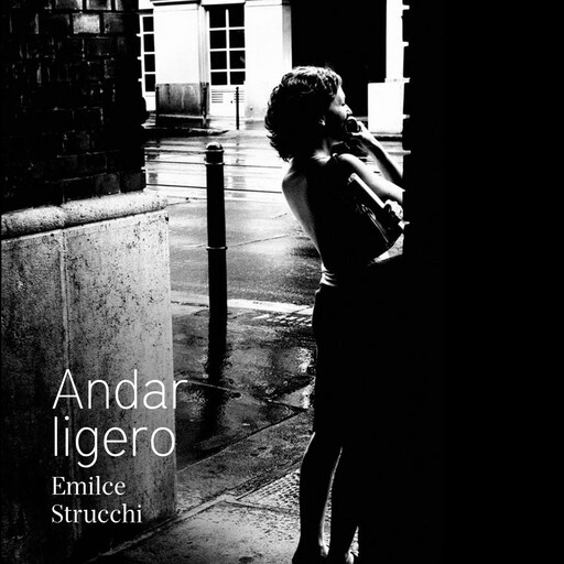 Andar ligero, Strucchi Emilce