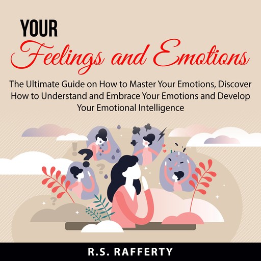 Your Feelings and Emotions, R. .S. Rafferty