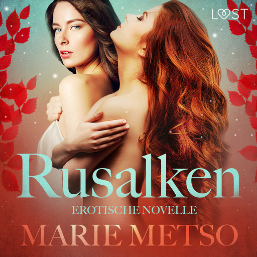 Rusalken - Erotische Novelle, Marie Metso