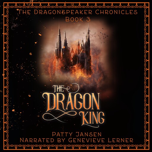 The Dragon King (Dragonspeaker Chronicles Book 3), Patty Jansen