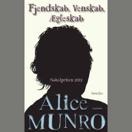 Fjendskab, Venskab, Ægteskab, Alice Munro
