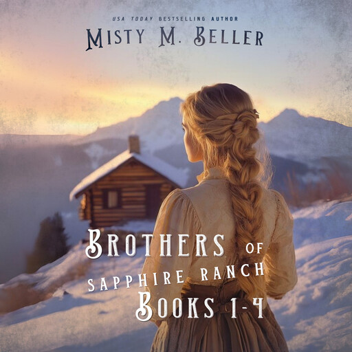 Brothers of Sapphire Ranch Series, Misty M. Beller