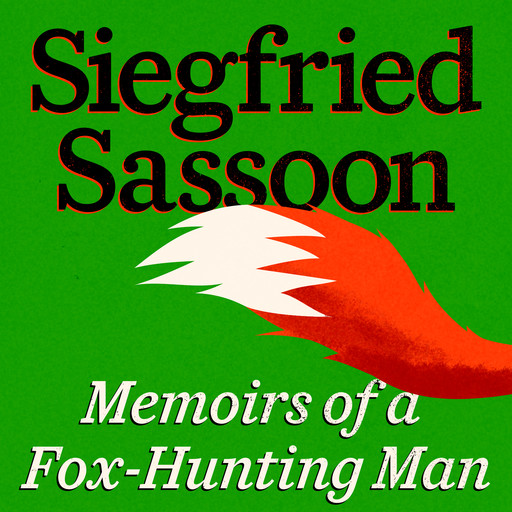 Memoirs of a Fox-Hunting Man, Siegfried Sassoon