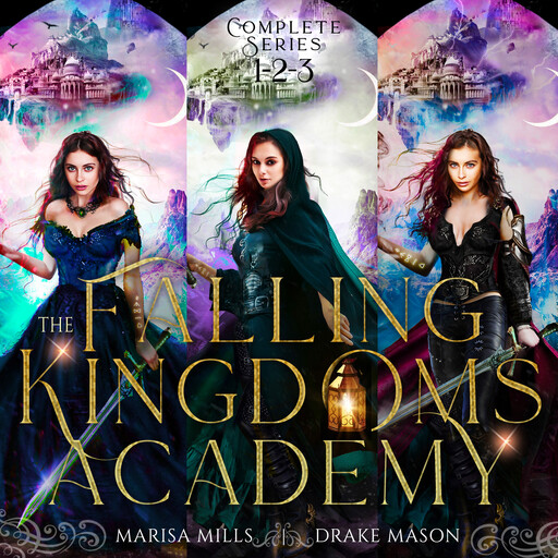 Epic Fantasy Adventure with Forbidden Academy Romance: Academy of Falling Kingdoms Series (Books 1 - 3), Drake Mason, Urban Epics, Marisa Mills