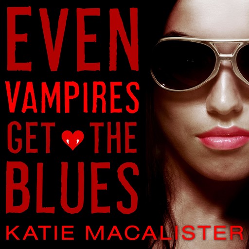 Even Vampires Get the Blues, Katie MacAlister