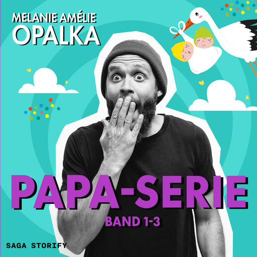 Papa-Serie: Band 1-3, Melanie Amélie Opalka