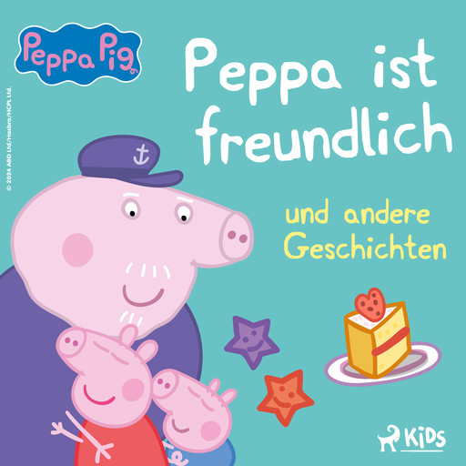 Peppa Wutz - Peppa ist freundlich und andere Geschichten, Neville Astley, Mark Baker