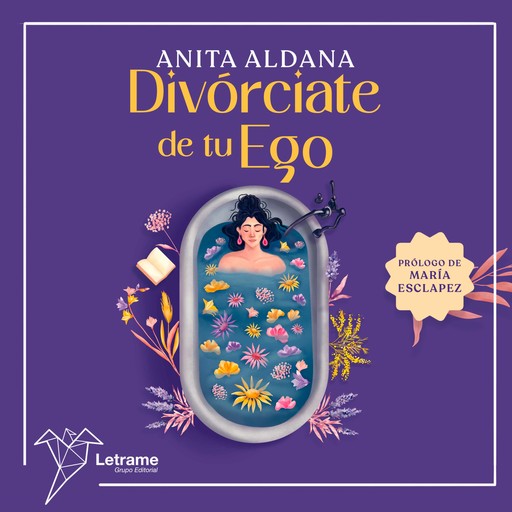 Divórciate de tu ego, Anita Aldana