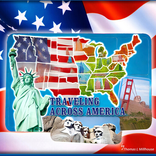 Traveling Across America, Thomas L Millhouse