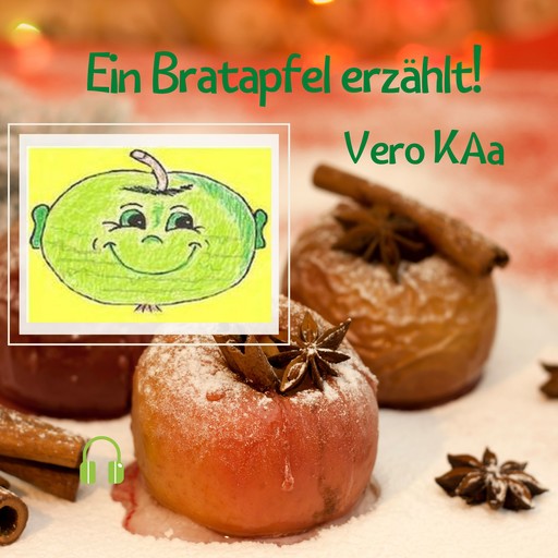 Ein Bratapfel erzählt!, Vero KAa