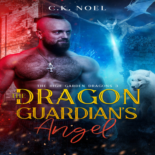 The Dragon Guardian’s Angel, C.K. Noel