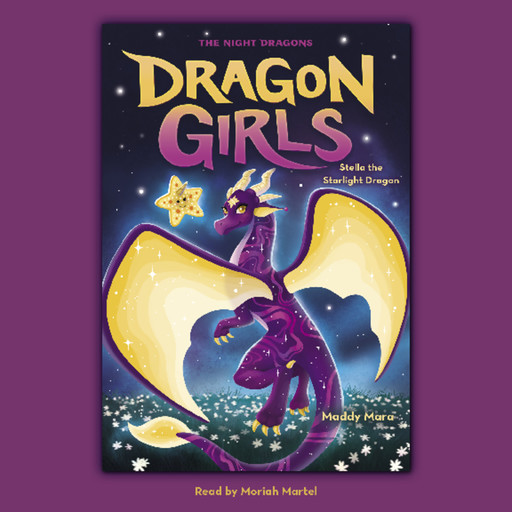 Stella the Starlight Dragon (Dragon Girls #9), Maddy Mara