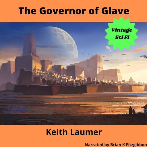 The Governor of Glave, Keith Laumer