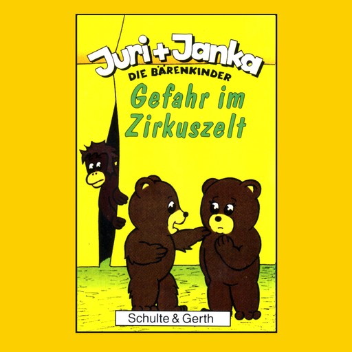 Gefahr im Zirkuszelt (Juri und Janka - Die Bärenkinder 2), Tim Thomas, Stephanie Schäfer
