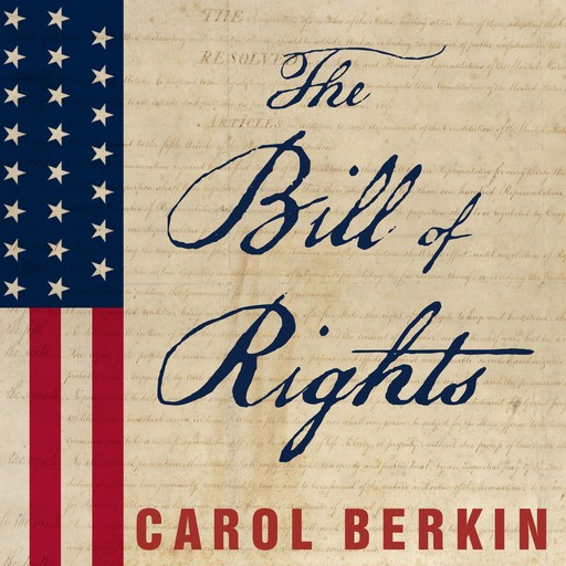 The Bill of Rights, Carol Berkin