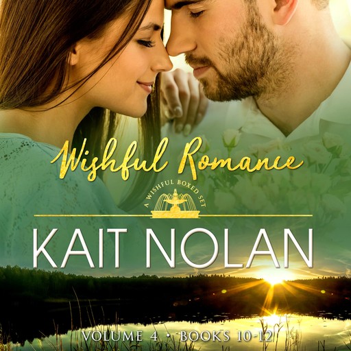Wishful Romance: Volume 4 (Books 10-12), Kait Nolan