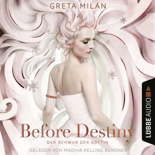 Before Destiny - Der Schwur der Göttin, Teil 2 (Ungekürzt), Greta Milán