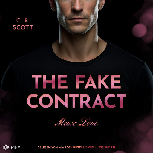 The Fake Contract - Maze Love, Buch 3 (ungekürzt), C.R. Scott