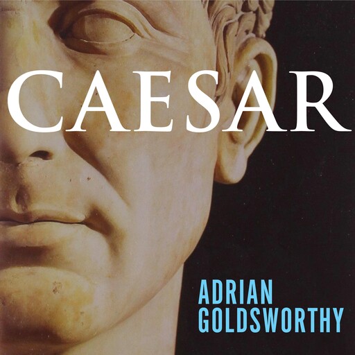 Caesar, Adrian Goldsworthy