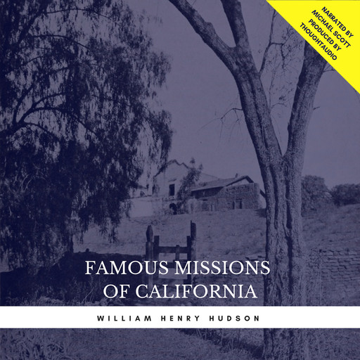 Famous Missions of California, William Henry Hudson