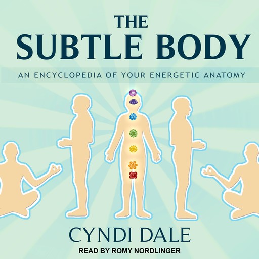The Subtle Body, Cyndi Dale