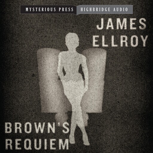 Brown's Requiem, James Ellroy