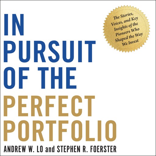 In Pursuit of the Perfect Portfolio, Andrew W.Lo, Stephen R. Foerster