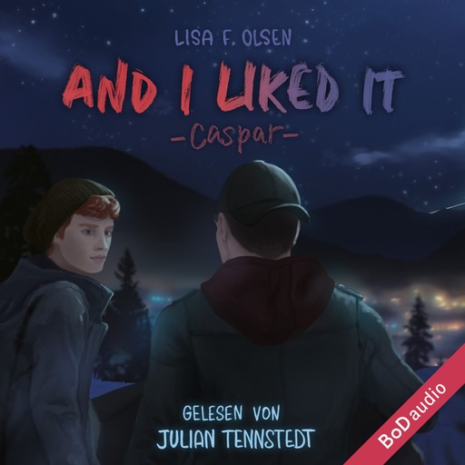 And I liked it - Caspar - Tannstein-Reihe, Band 2 (Ungekürzt), Lisa F. Olsen