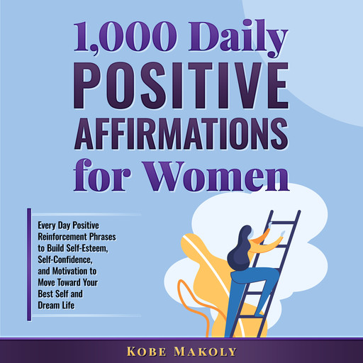 1,000 Daily Positive Affirmations for Women, Kobe Makoly
