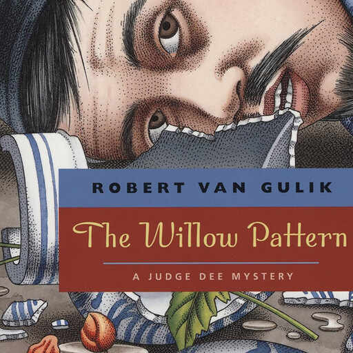 The Willow Pattern, Robert Van Gulik