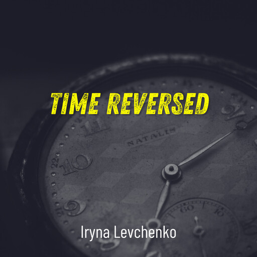 Time Reversed, Iryna Levchenko
