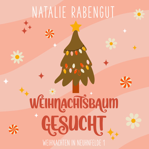 Weihnachtsbaum gesucht, Natalie Rabengut